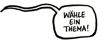 Wähle ein Thema!